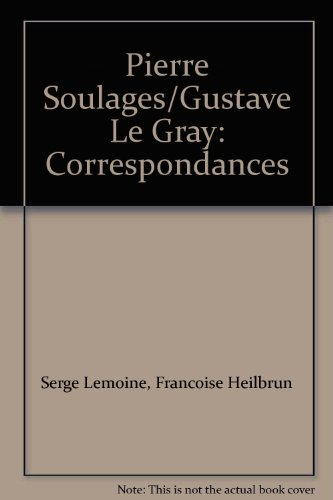 Pierre Soulages, Gustave Le Gray