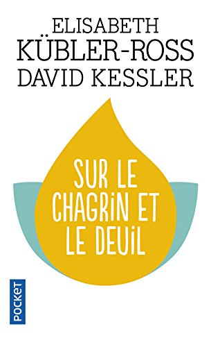 Sur le chagrin et le deuil : trouver un sens à sa peine à travers les cinq étapes du deuil