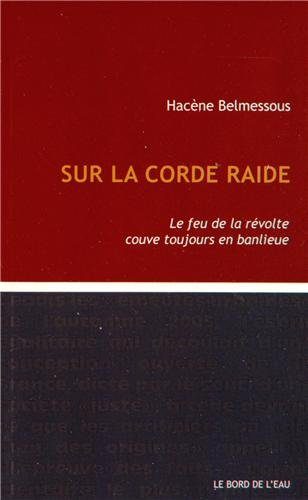 Sur la corde raide : le feu de la révolte couve toujours en banlieue