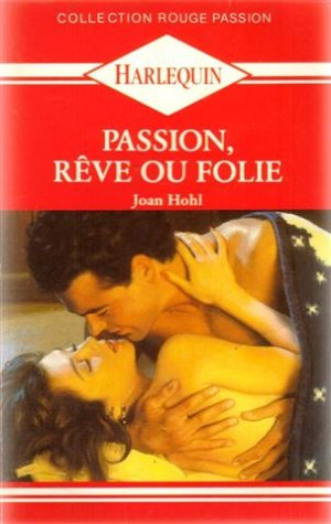 passion  reve ou folie