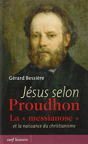 Jésus selon Proudhon : la messianose et la naissance du christianisme