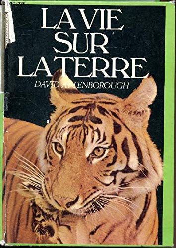 la vie sur la terre. une histoire de la nature