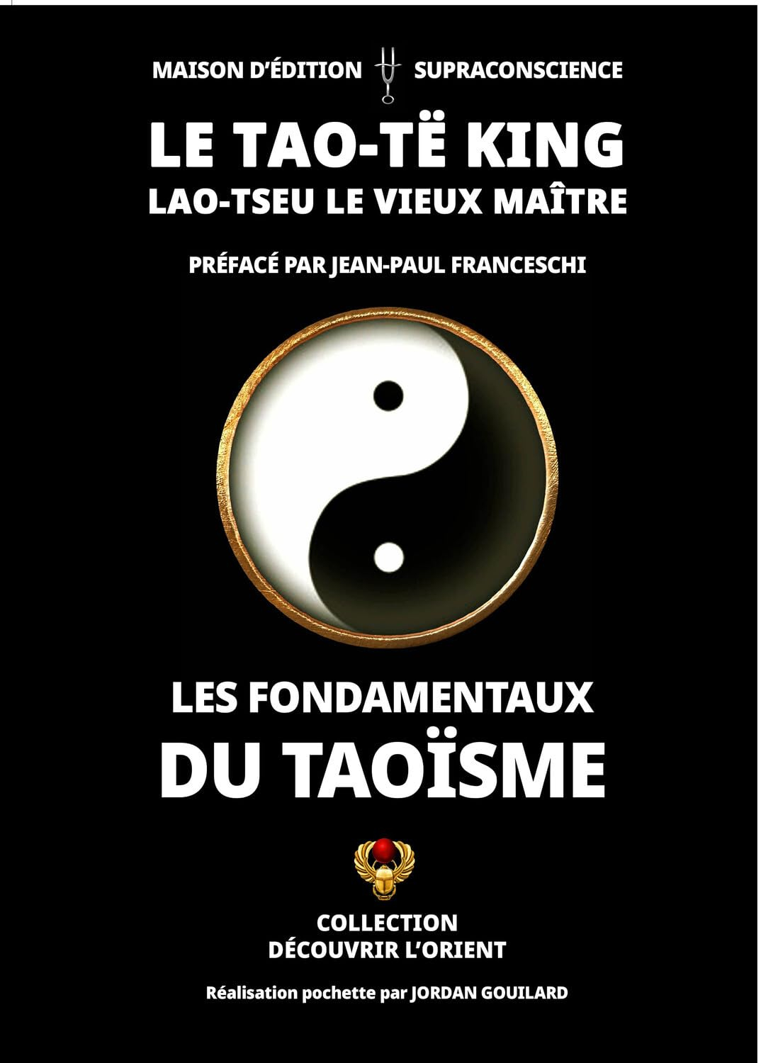 Le Tao-të king : les fondamentaux du taoïsme