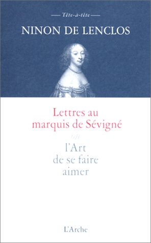 Lettres au marquis de Sévigné ou L'art de se faire aimer