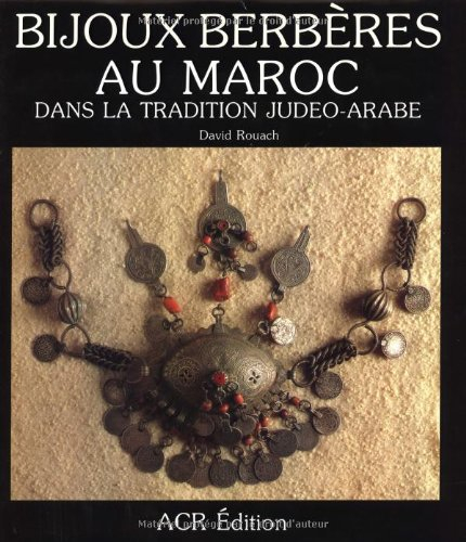 Les Bijoux berbères au Maroc dans la tradition judéo-arabe