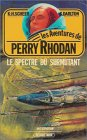 les aventures de perry rhodan : le spectre du surmutant : anticipation fleuve noir n, 583 / 24