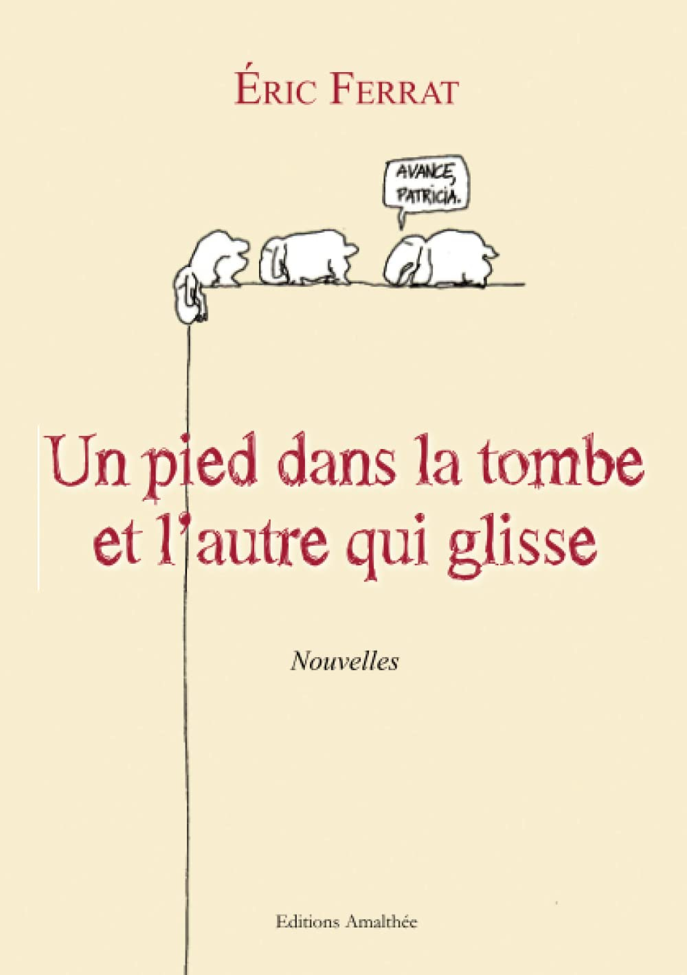 Un pied dans la tombe et l'autre qui glisse