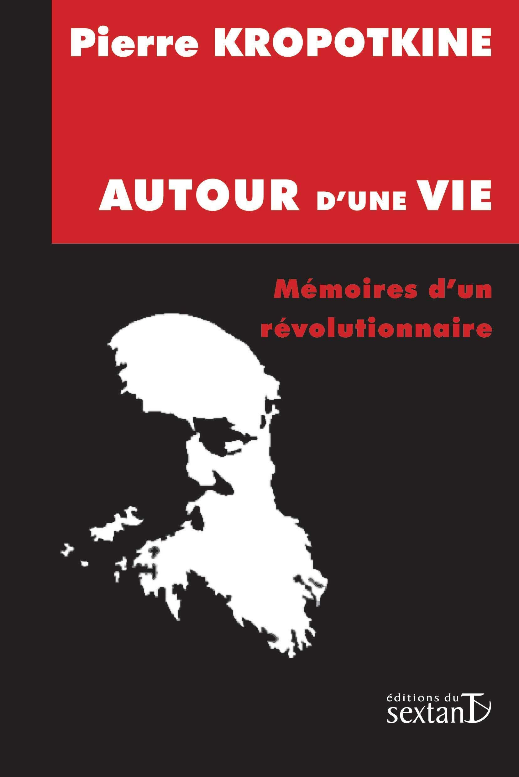Autour d'une vie : mémoires d'un révolutionnaire