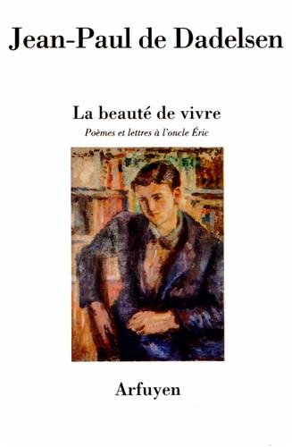 La beauté de vivre : poèmes et lettres à l'oncle Eric
