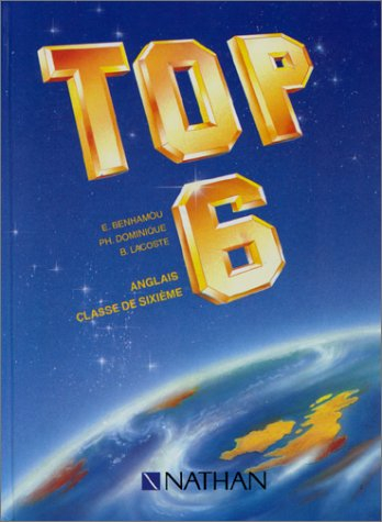 Top 6 : anglais 1er cycle, 6e, livre de l'élève