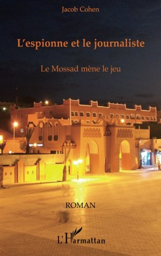 L'espionne et le journaliste : le Mossad mène le jeu