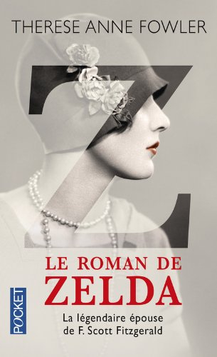 Z, le roman de Zelda : la légendaire épouse de F. Scott Fitzgerald