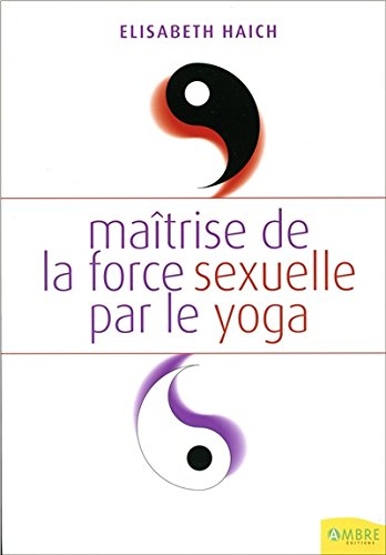 Maîtrise de la force sexuelle par le yoga