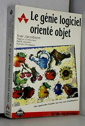 Le génie logiciel orienté objet: Une approche fondée sur les cas d'utilisation