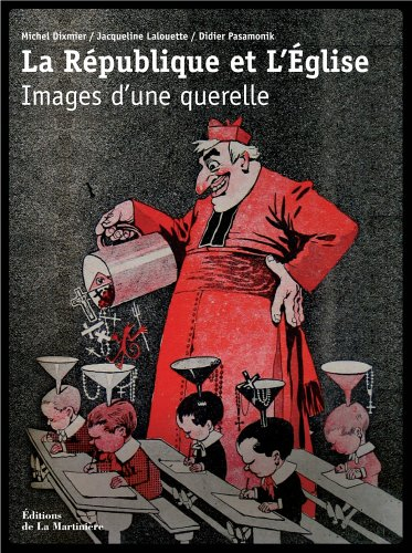 La République et l'Eglise : images d'une querelle
