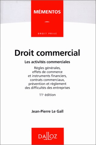 droit commercial. les activités commerciales, règles générales, effets de commerce et instruments fi