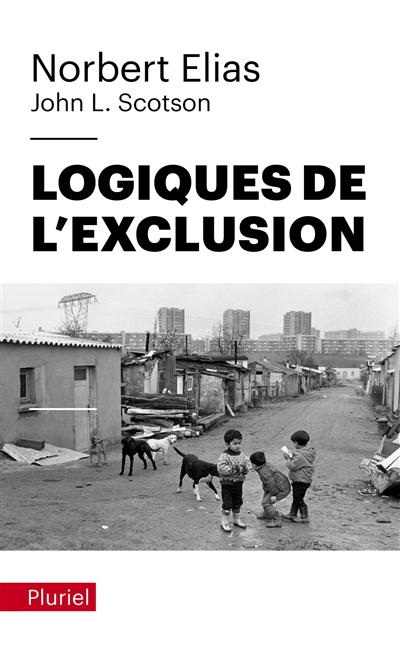 Logiques de l'exclusion : enquête sociologique au coeur des problèmes d'une communauté