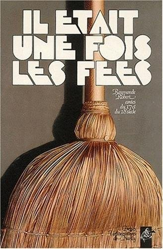 il était une fois les fées. contes du xviième et xviiième siècles