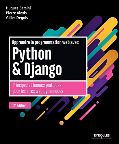Apprendre la programmation web avec Python & Django : principes et bonnes pratiques pour les sites w