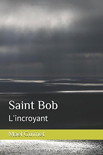 Saint Bob: L'incroyant