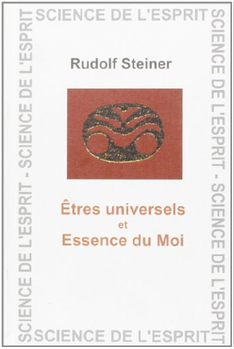 Les êtres universels et l'essence du moi : sept conférences faites à Berlin du 6 juin au 18 juillet 