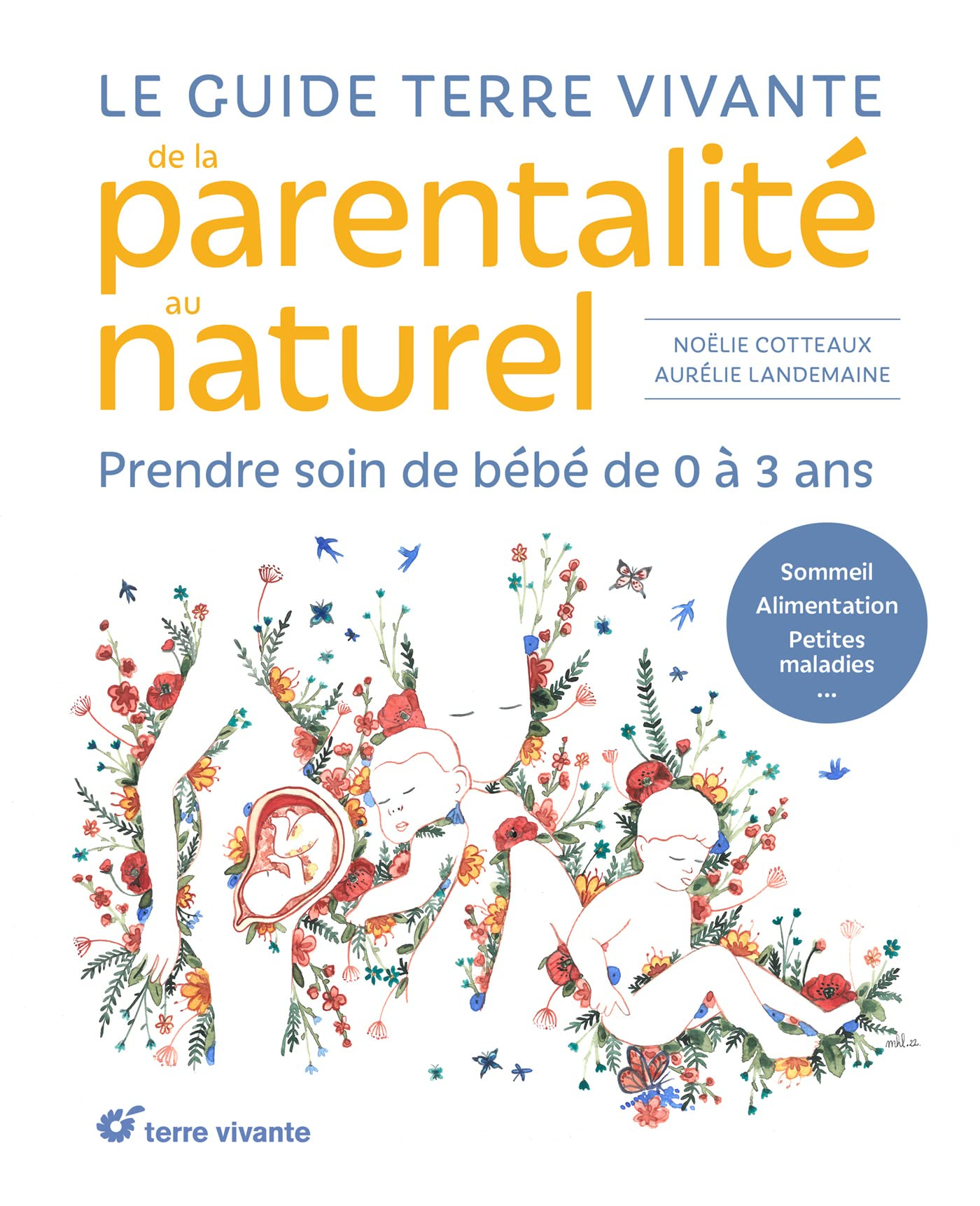 Le guide Terre vivante de la parentalité au naturel : prendre soin de bébé de 0 à 3 ans : sommeil, a