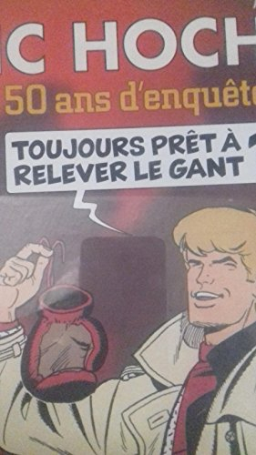 Ric Hochet. Vol. 70 bis. 1955-2005 : 50 ans d'enquêtes