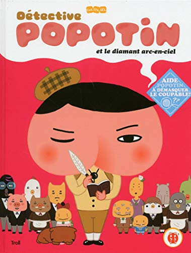 Détective Popotin. Vol. 2. Détective Popotin et le diamant arc-en-ciel