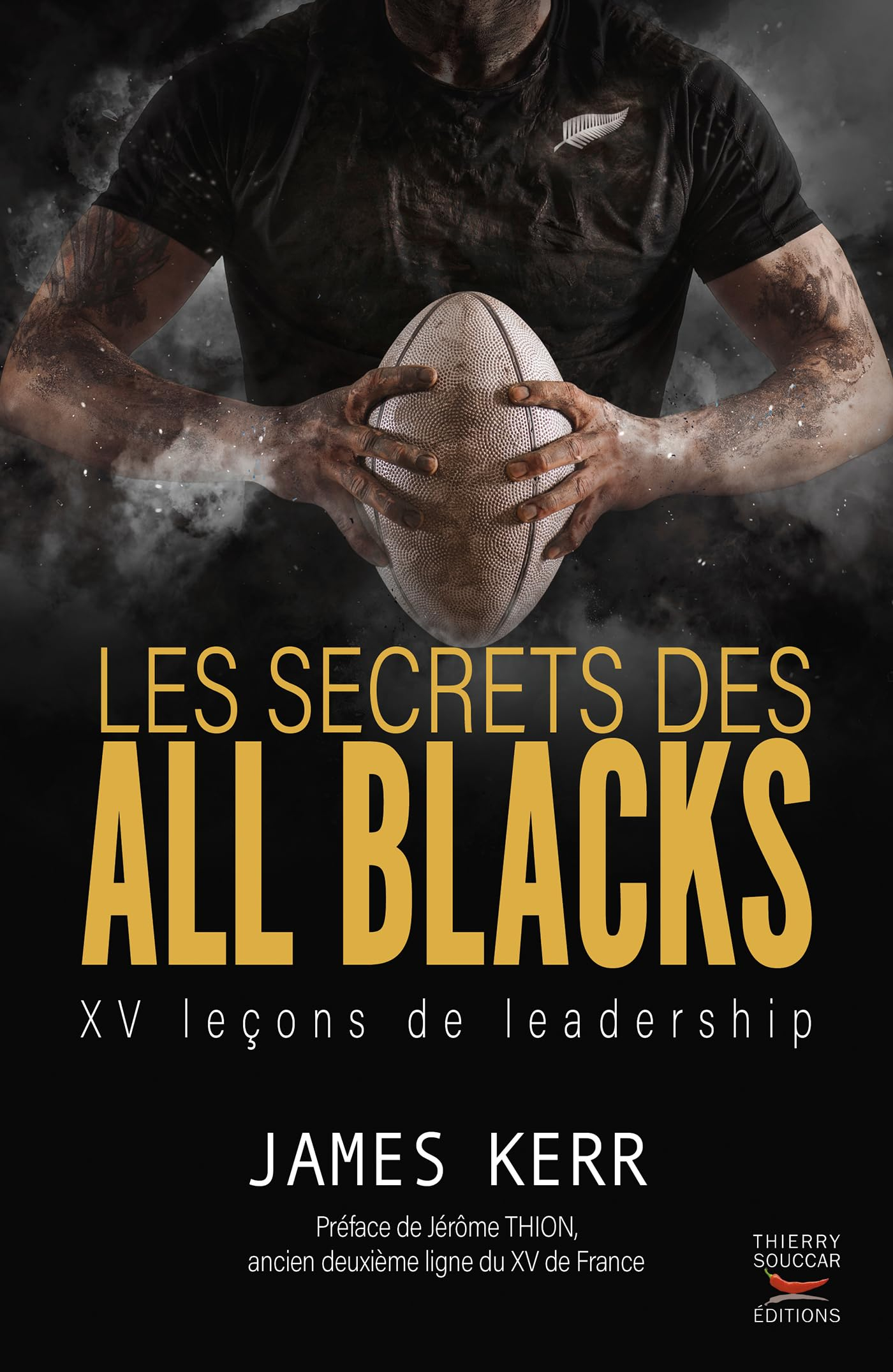 Les secrets des All Blacks : XV leçons de leadership