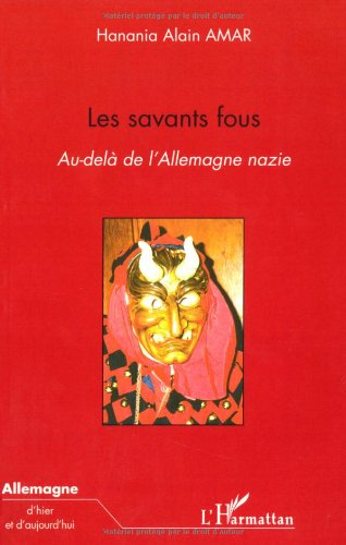 Les savants fous : au-delà de l'Allemagne nazie