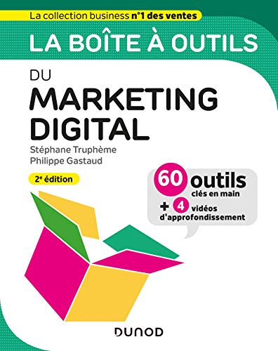 La boîte à outils du marketing digital : 60 outils clés en main + 4 vidéos d'approfondissement
