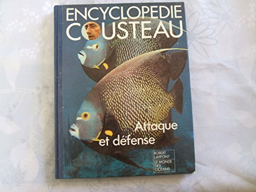 attaque et défense. encyclopédie cousteau. 1976. cartonnage de l'éditeur. 144 pages. 22x28 cm. (mer,