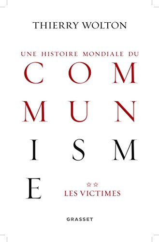 Une histoire mondiale du communisme : essai d'investigation historique. Vol. 2. Les victimes : quand