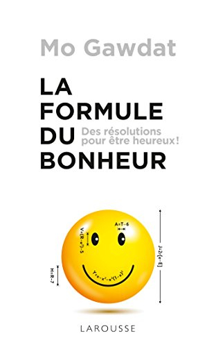 La formule du bonheur : des résolutions pour être heureux !