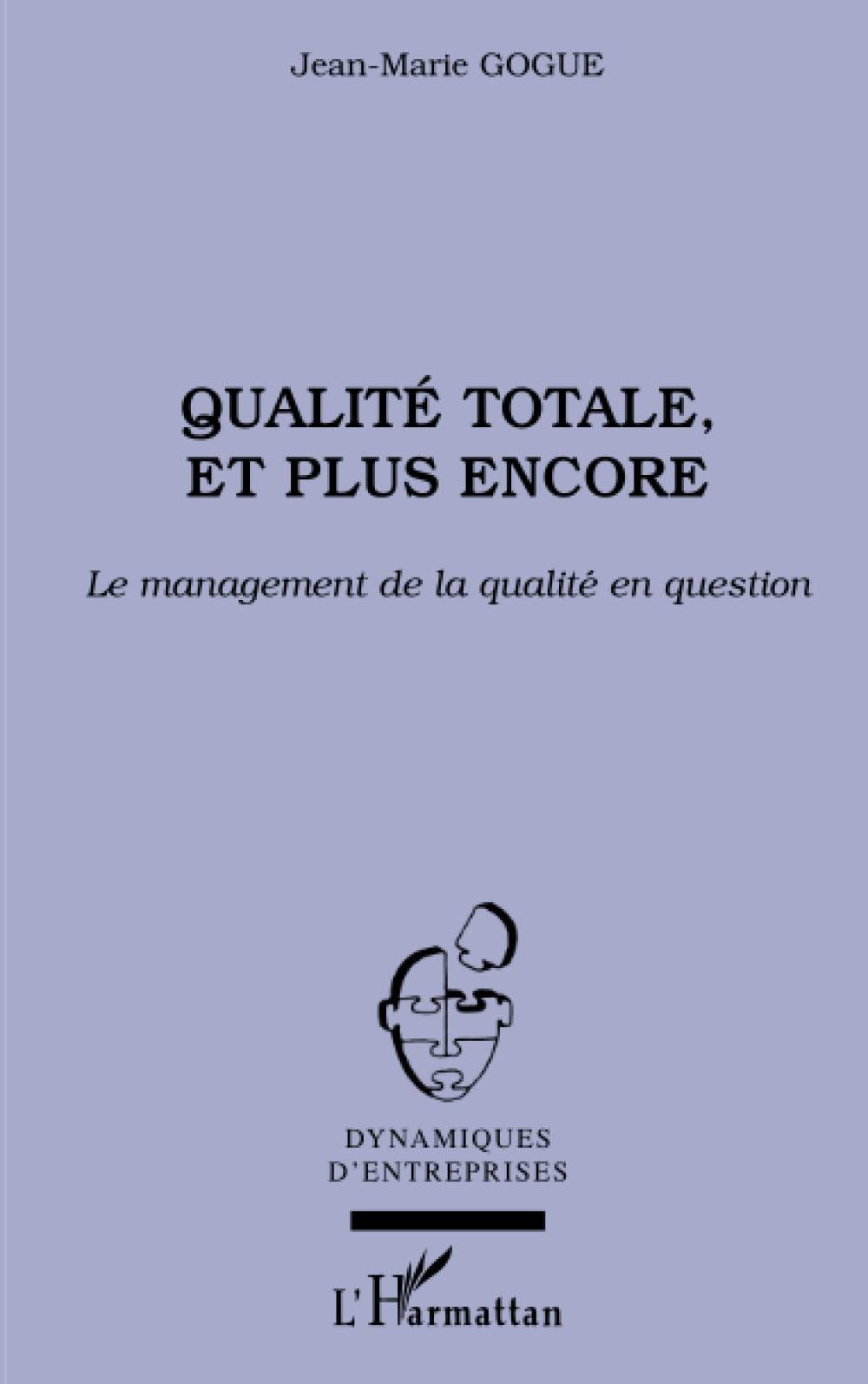 Qualité totale, et plus encore : le management de la qualité en question