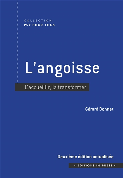 L'angoisse : l'accueillir, la transformer