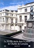 XVIII ème siècle dans le palais de Charles de Lorraine