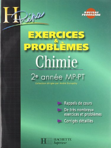 Chimie 2e année MP-PT : exercices et problèmes : rappels de cours, de très nombreux exercices et pro