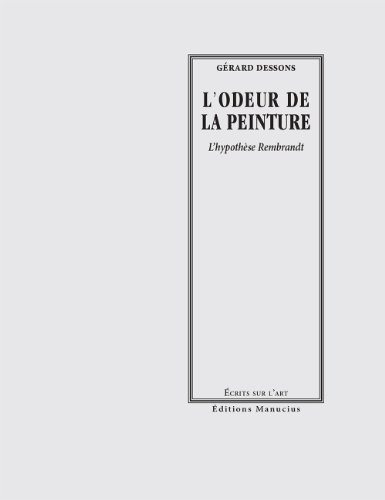 L'odeur de la peinture : l'hypothèse Rembrandt