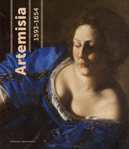 Artemisia (1593-1654) : pouvoir, gloire et passions d'une jeune peintre : exposition, Paris, Fondati