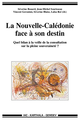 La Nouvelle-Calédonie face à son destin : quel bilan à la veille de la consultation sur la pleine so
