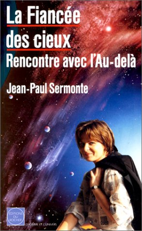 La fiancée des cieux : rencontre avec l'au-delà