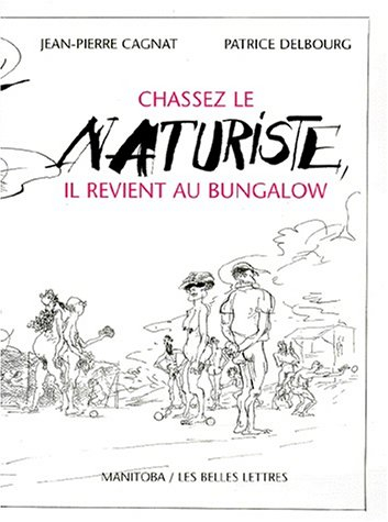 Chassez le naturiste, il revient au bungalow