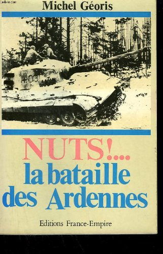 Nuts ! ... : la bataille des Ardennes