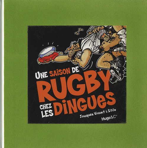 Une saison de rugby chez les dingues
