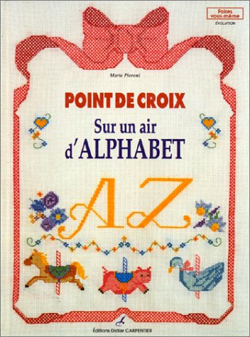 Point de croix : sur un air d'alphabet