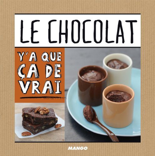 Le chocolat : 50 recettes
