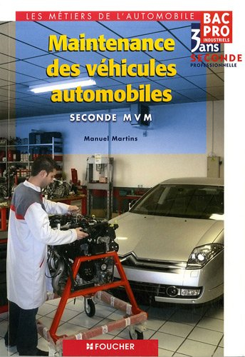 Maintenance des véhicules automobiles : seconde professionnelle bac pro 3 ans, seconde MVM