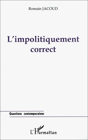L'impolitiquement correct