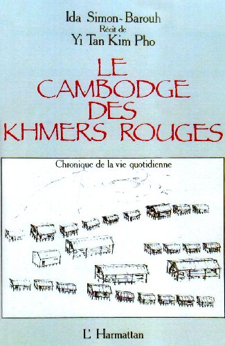 le cambodge des khmers rouges : chronique de la vie quotidienne